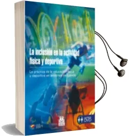 Descargar AudioLibro La Inclusion en la Actividad Fisica y Deportiva (Libro + Dvd): La Practica de la Educacion Fisica y Deportiva en Entornos Inclusivos de Varios Autores año 2014