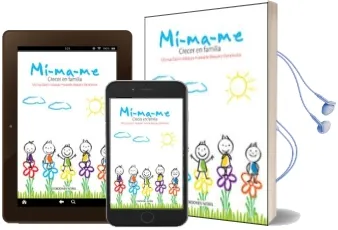 Descargar AudioLibro Mi-Ma-Me: Crecer en Familia de Isabelle Beaudry Bellefeuille; Monica Castro Vazquez año 2014