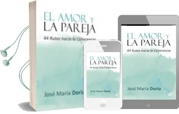 Descargar AudioLibro El Amor y la Pareja: 44 Rutas Hacia la Coherencia de Jose Maria Doria año 2014