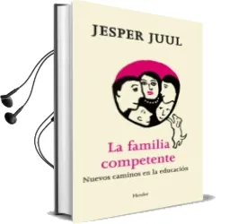 Descargar AudioLibro La Familia Competente: Nuevos Caminos en la Educacion de Jesper Juul año 2014