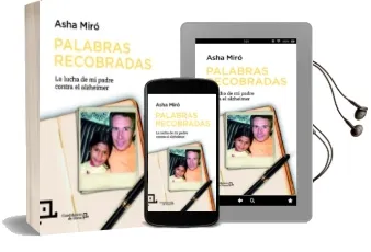Descargar AudioLibro Palabras Recobradas: Josep Miro Contra el Alzheimer de Asha Miro Vega año 2014