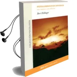Descargar AudioLibro Pensamientos Divinos, sus Raices y sus Efectos de Bert Hellinger año 2014