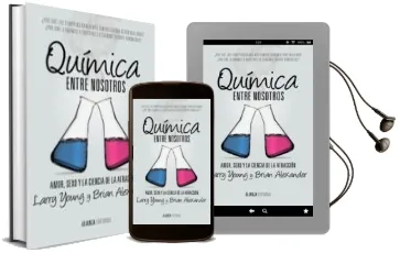 Descargar AudioLibro Quimica Entre Nosotros: Amor, Sexo y la Ciencia de la Atraccion de Larry Young año 2014