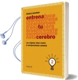 Descargar AudioLibro Entrena tu Cerebro, 2 de Angels Navarro año 2014