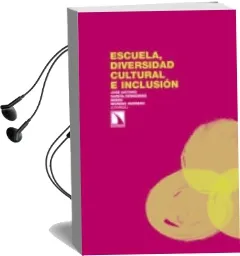 Descargar AudioLibro Escuela, Diversidad Cultural e Inclusion de Jose Antonio Garcia Fernandez año 2014