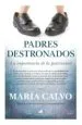 AudioLibro Padres Destronados: La Importancia de la Paternidad de Maria Calvo