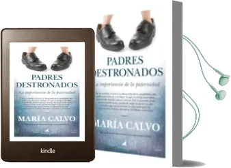 Descargar AudioLibro Padres Destronados: La Importancia de la Paternidad de Maria Calvo año 2014