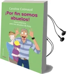 Descargar AudioLibro ¡Por fin Somos Abuelos! de Caroline Cotinaud año 2014