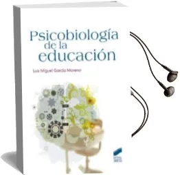 Descargar AudioLibro Psicobiologia de la Educacion de Luis Miguel Garcia Moreno año 2014