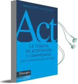 Descargar AudioLibro Terapia de Aceptacion y Compromiso para Trastornos de Ansiedad de Heorg H. Eifert año 2014