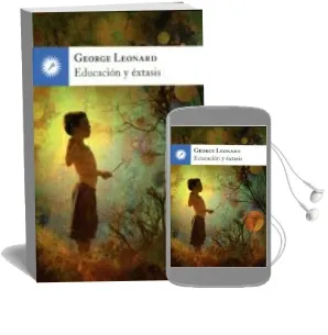 Descargar AudioLibro Educación y Éxtasis de George Leonard año 2014