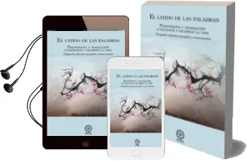 Descargar AudioLibro El Latido de las Palabras: Psicoterapia y Traduccion o Escuchar y Celebrar la Vida (2ª Ed.) de Alfonso Colodron año 2014