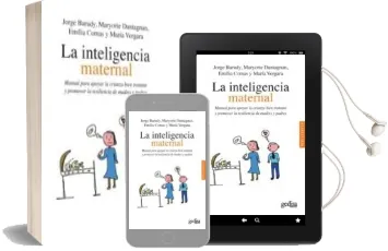 Descargar AudioLibro La Inteligencia Maternal: Manual para Apoyar la Crianza Bien Tratante y Promover la Resiliencia de Madres y Padres de Varios Autores año 2014