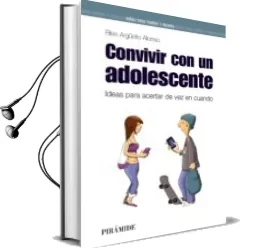 Descargar AudioLibro Convivir con un Adolescente de Elias Arguello Alonso año 2014