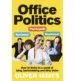 AudioLibro Office Politics: How to Thrive in a World of Lying, Backstabbing and Dirty Tricks de Oliver James