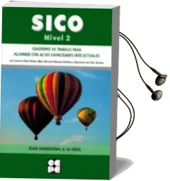 Descargar AudioLibro Sico. Nivel 2: Cuaderno de Trabajo para Alumnos con Altas Capacidades Intelectuales: Edad Orientativa: 8 - 10 Años de Juan Antonio Elices Simon año 2014