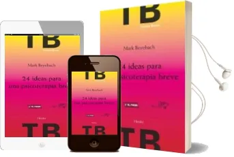 Descargar AudioLibro 24 Ideas para una Psicoterapia Breve (2ª Ed.) de Mark Beyebach año 2014