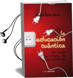 Descargar AudioLibro Educacion Cuantica de Amador Martos Garcia año 2014