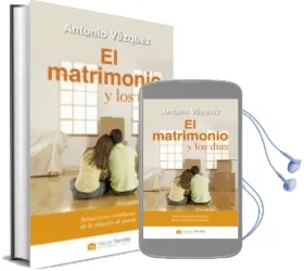 Descargar AudioLibro El Matrimonio y los Días de Antonio Vazquez Galiano año 2014