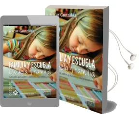Descargar AudioLibro Familia y Escuela: Escuela y Familia: Guia para Padres y Docentes nos Entendamos de Oscar Gonzalez año 2014