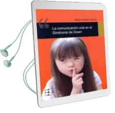 Descargar AudioLibro La Comunicación Oral en el Síndrome de Down de Alicia Jimenez Garcia año 2014