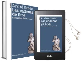 Descargar AudioLibro Las Cadenas de Eros (2ª Ed.): Actualidad de lo Sexual de Andre Green año 2014