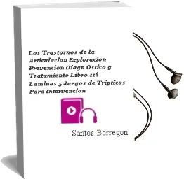 Descargar AudioLibro Los Trastornos de la Articulacion: Exploracion, Prevencion, Diagn Ostico y Tratamiento (Libro + 116 Laminas + 5 Juegos de Tripticos para Intervencion) de Santos Borregon Sanz año 2014