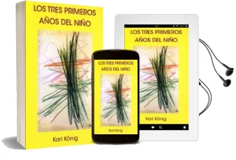 Descargar AudioLibro Los Tres Primeros Años del Niño (3ª Ed.) de Karl Köning año 2014