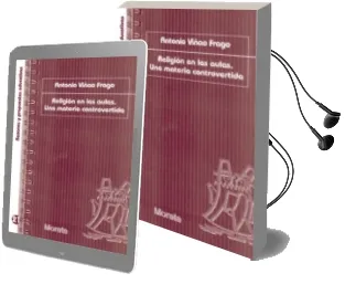 Descargar AudioLibro Religión en las Aulas: Una Materia Controvertida de Antonio Viñao Frago año 2014