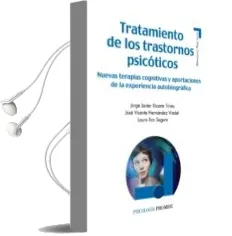 Descargar AudioLibro Tratamiento de los Trastornos Psicoticos de Jorge Javier Ricarte Trives año 2014