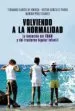 AudioLibro Volviendo a la Normalidad: La Invencion del Tdah y del Trastorno Bipolar Infantil de Hector Gonzalez Pardo; Fernando Garcia De Vinuesa