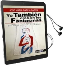 Descargar AudioLibro Yo Tambien Creo en los Fantasmas de Jose Maria Garcia Garcia año 2014