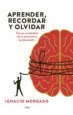 AudioLibro Aprender, Recordar y Olvidar: Claves Cerebrales para Mejorar la e Ducacion de Ignacio Morgado