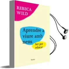 Descargar AudioLibro Aprendre a Viure amb Nens de Rebeca Wild año 2014