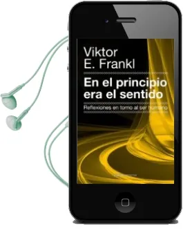 Descargar AudioLibro En el Principio era el Sentido de Viktor Frankl año 2014