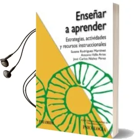 Descargar AudioLibro Enseñar a Aprender: Estrategias, Actividades y Recursos Instrucci Onales de Susana Martinez Rodriguez año 2014