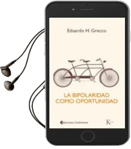 Descargar AudioLibro La Bipolaridad Como Oportunidad de Eduardo H. Grecco año 2014
