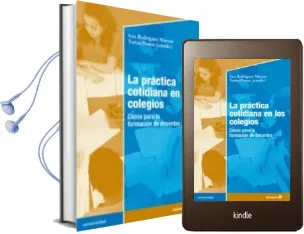 Descargar AudioLibro La Practica Cotidiana en los Colegios de Ana (Coord.) Rodriguez Marcos año 2014