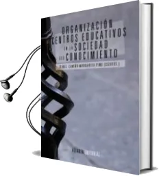 Descargar AudioLibro Organizacion de Centros Educativos en la Sociedad del Conocimient o de Isabel Canton Mayo; Margarita (Coords.) Pino Juste año 2014