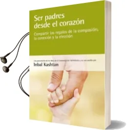 Descargar AudioLibro Ser Padres desde el Corazón de Inbal Kashtan año 2014