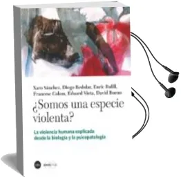 Descargar AudioLibro ¿Somos una Especie Violenta? de Varios Autores año 2014