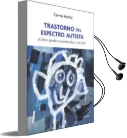 Descargar AudioLibro Trastorno del Espectro Autista: ¿Como Ayudar a Nuestro Hijo con t ea? de Carme Hortal año 2014