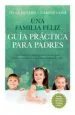 AudioLibro Una Familia Feliz: Guia Practica para Padres de Pilar Guembe