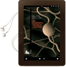 Descargar AudioLibro El Cuerpo Nunca Miente de Alice Miller año 2014