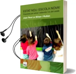Descargar AudioLibro Estat nou? Escola Nova! de Joan Pere Le Bihan I Rullan año 2014