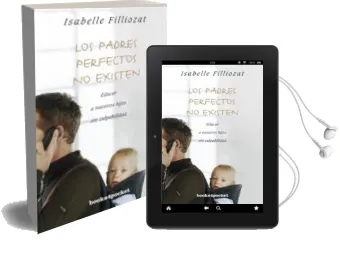Descargar AudioLibro Los Padres Perfectos no Existen de Isabelle Filliozat año 2014