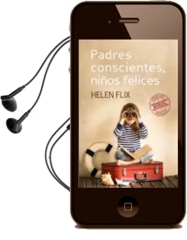 Descargar AudioLibro Padres Conscientes, Niños Felices: Manual de Primeros Auxilios de Helen Flix año 2014