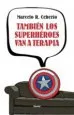 AudioLibro Tambien los Superheroes van a Terapia de Marcelo R. Ceberio