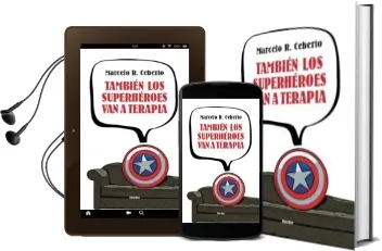 Descargar AudioLibro Tambien los Superheroes van a Terapia de Marcelo R. Ceberio año 2014