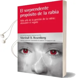 Descargar AudioLibro El Sorprendente Propósito de la Rabia de Marshall B. Rosenberg año 2014